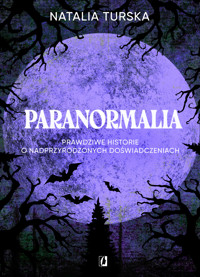 Paranormalia. Prawdziwe historie o nadprzyrodzonych doświadczeniach - Natalia Turska - audiobook + książka