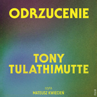 Odrzucenie - Tulathimutte Tony - ebook + audiobook + książka