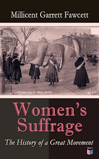 Women's Suffrage: The History of a Great Movement - Millicent Garrett Fawcett - ebook