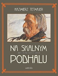 Na Skalnym Podhalu - Tetmajer Kazimierz - książka