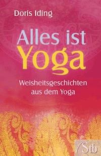 Alles ist Yoga - Doris Iding - ebook