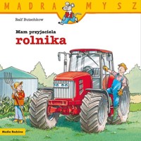 Mądra Mysz. Mam przyjaciela rolnika - Butschkow Ralf - książka
