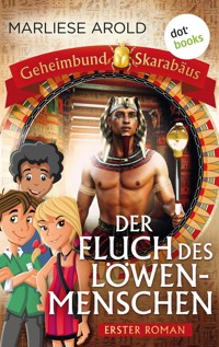Geheimbund Skarabäus - Band 1 - Der Fluch des Löwenmenschen - Marliese Arold - ebook