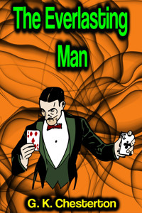 The Everlasting Man - Gilbert Keith Chesterton - ebook