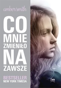 Co mnie zmieniło na zawsze - Amber Smith - ebook + książka