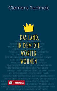 Das Land, in dem die Wörter wohnen - clemens  sedmak - ebook