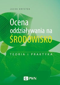 Ocena oddziaływania na środowisko - Krystek Jacek - książka