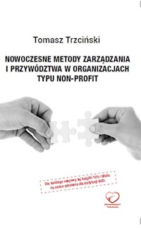 Nowoczesne metody zarządzania i przywództwa w organizacjach typu non-profit - Tomasz Trzciński - książka