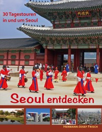 Seoul entdecken - Hermann-Josef Frisch - ebook