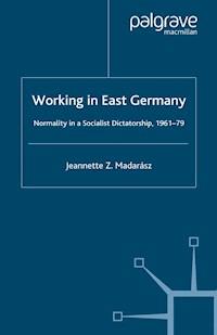 Working in East Germany - J. Madarász - ebook