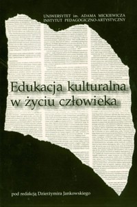 Edukacja kulturalna w życiu człowieka - redakcja Dzierżymir Jankowski - ebook