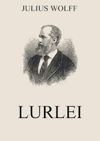 Lurlei - Julius Wolff - ebook