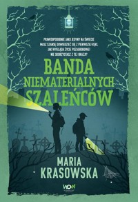 Banda niematerialnych szaleńców - Maria Krasowska - ebook + książka
