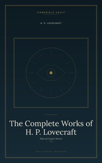 The Complete Works of H. P. Lovecraft - H.P. Lovecraft - ebook
