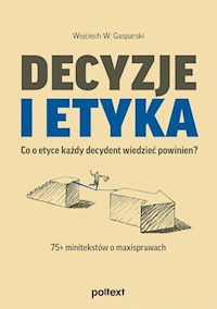 Decyzje i etyka - Gasparski Wojciech W. - książka