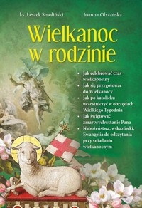 Wielkanoc w rodzinie - Olszańska Joanna, Smoliński Leszek - książka