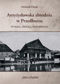 Antyżydowska zbrodnia w Przedborzu - Flisiak Dominik - książka