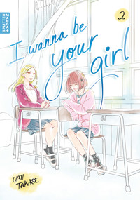 I Wanna Be Your Girl 02 - Umi Takase - ebook