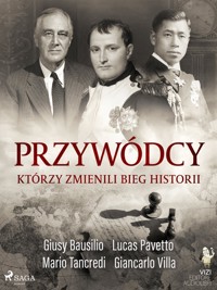 Przywódcy, którzy zmienili bieg historii - Giancarlo Villa - ebook + audiobook