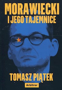 Morawiecki i jego tajemnice - Tomasz Piątek - książka