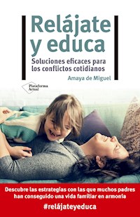 Relájate y educa - Amaya de Miguel - ebook