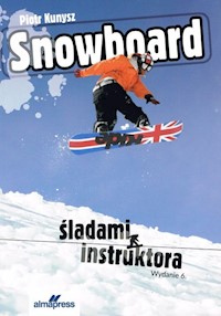 Snowboard Śladami instruktora - Kunysz Piotr - książka