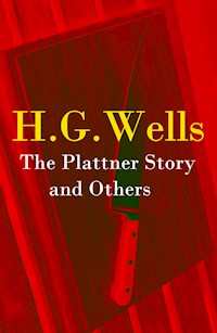 The Plattner Story and Others - H G Wells - ebook