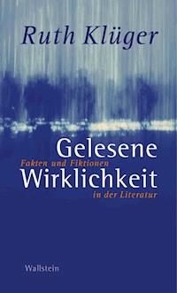 Gelesene Wirklichkeit - Ruth Klüger - ebook