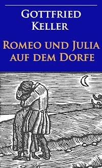 Romeo und Julia auf dem Dorfe - Gottfried  Keller - ebook