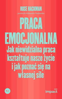 Praca emocjonalna - Hackman Rose - ebook + książka