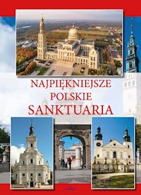 Najpiękniejsze polskie sanktuaria - Krzyżanowski Teofil - książka
