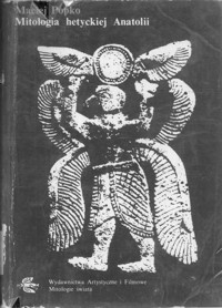 Mitologia hetyckiej Anatolii - Maciej Popko - ebook