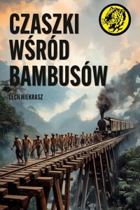 Czaszki wśród bambusów - Lech Niekrasz - ebook + audiobook + książka