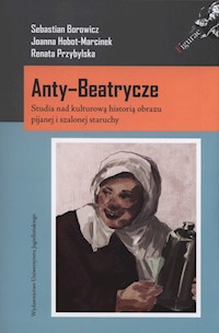 Anty-Beatrycze - Hobot-Marcinek Joanna, Borowicz Sebastian , Przybylska Renata - książka