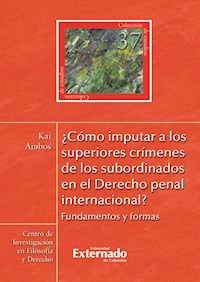¿Cómo imputar a los superiores crímenes de los subordinados en el derecho penal internacional? - Kai Ambos - ebook