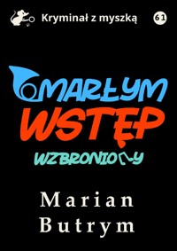 Umarłym wstęp wzbroniony - Marian Butrym - ebook + audiobook