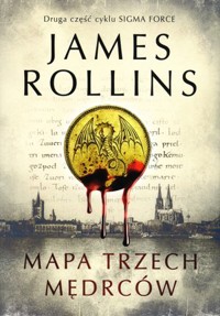 Mapa trzech mędrców. Cykl Sigma Force. Tom 2 - James Rollins - książka