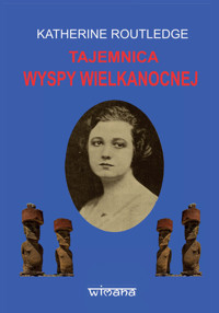 Tajemnica Wyspy Wielkanocnej - Routledge Katherine - książka