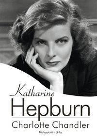 Katharine Hepburn - Chandler Charlotte - książka