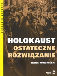 Holokaust. Ostateczne rozwiązanie - Hans Mommsen - książka