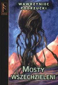 Mosty wszechzieleni - Wawrzyniec Podrzucki - książka