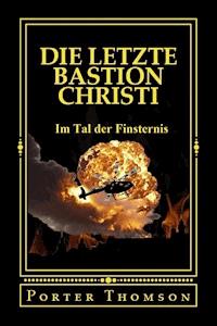 Die Letzte Bastion Christi - Porter Thomson - ebook