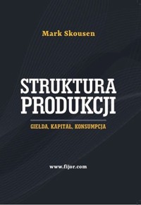 Struktura produkcji - Skousen Mark - książka