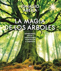 La magia de los árboles - Ignacio Abella - ebook