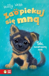 Zaopiekuj się mną. Tobi, nieustraszony psiak - Holly Webb - ebook + książka