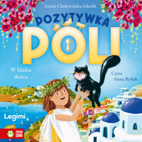Pozytywka Poli. W blasku słońca. - Aniela Cholewińska-Szkolik - audiobook