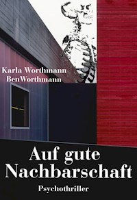 Auf gute Nachbarschaft - Ben Worthmann - ebook