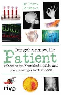 Der geheimnisvolle Patient - Frank, Dr. med. Schwebke - ebook
