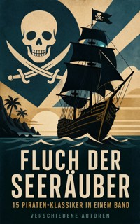 Fluch der Seeräuber: 15 Piraten-Klassiker in einem Band - Robert Louis Stevenson - ebook