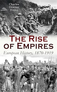The Rise of Empires: European History, 1870-1919 - Charles Downer Hazen - ebook